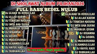 DJ SHOLAWAT TERBARU2024 FULL BASS HOREEG COCOK BUAT CEK SOUND HAJATAN AWAS BRODOL