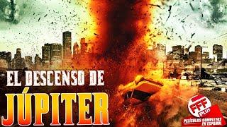 EL DESCENSO DE JÚPITER | Película Completa de CATÁSTROFES en Español