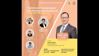 The Birth of an OmnichannelAuto Marketplace Powerhouse (PT Autopedia Suksesv Lestari Tbk.)