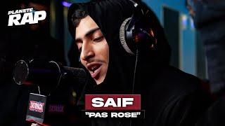 [EXCLU] Saïf - Pas rose #PlanèteRap