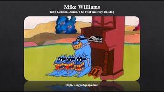 Mike Williams' Paul Is Dead Channel - John Lennon, Janus, The Fool and Hey Bulldog (Apr 2022)
