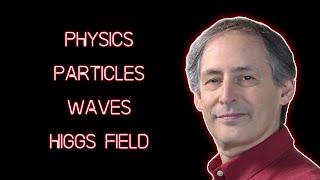 Particle Physics, Waves & Higgs Field ft. Matt Strassler | Know Time #84