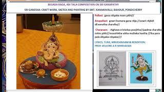 Composition of Vageyyakara Prof. Vellore A R Srinivasan on Shri Ganapathy: Begada, Adi