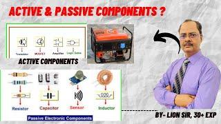 What is Active & Passive Components in Electrical Ckt?. How to Defined Active & Passive Components.