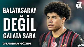 Reha Kapsal'dan Gabriel Sara'ya Övgüler: "Galatasaray Değil, Galata Sara" (Galatasaray 2-1 Göztepe)