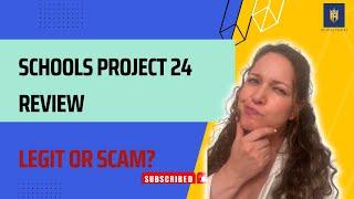 School’s Project 24 Review  Legit or Scam?