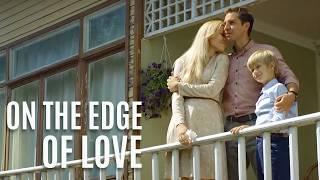 Perfect marriage started to crack when her ex came back | ON THE EDGE OF LOVE | Full Movie 2024