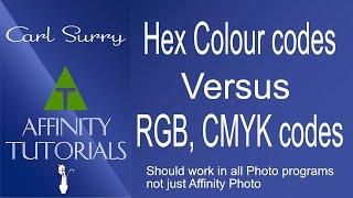 Hex Colour codes versus RGB CMYK codes