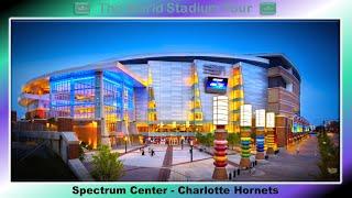 Spectrum Center - Charlotte Hornets - The World Stadium Tour