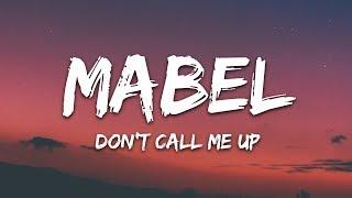 Mabel - Don't Call Me Up (Lyrics)