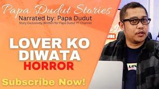 LOVER KO DIWATA | ANGELO | PAPA DUDUT STORIES HORROR