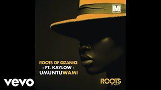 Roots Of Azania - Umuntu Wami (Official Audio) ft. Kaylow