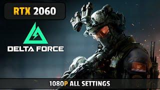 Delta Force - RTX 2060 + i5 12400F - 1080P All Settings