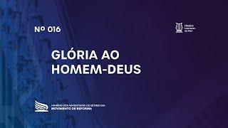 016 Glória ao Homem-Deus | Novo Hinário, Louvores ao Rei, | Hinário Reformista