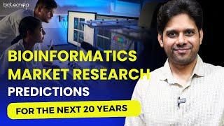 Bioinformatics Market Research Predictions For the Next 20 Years #bioinformatics #research