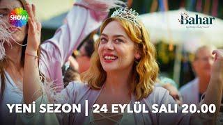 Bahar Yeni Sezon İlk Tanıtım | 24 Eylül Salı 20.00'da Show TV'de!