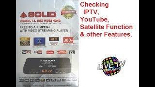 SOLID HDS2-4242 Checking IPTV, YouTube, Satellite Function & other Features.