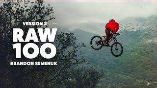 Brandon Semenuk Shreds A Pristine MTB Trail | RAW 100 Version 2