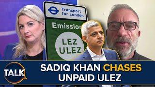 “Pursuit Of Worst Off!” Sadiq Khan Considers Bailiffs To Recover Unpaid ULEZ Fines