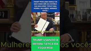 TRUMP PROCLAMA MÊS DAS MULHERES #politica #economia #direita #noticias #stf
