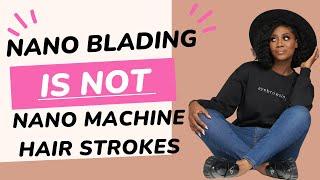 Nanoblading vs Nano Machine Hair Strokes