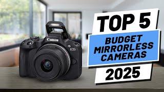 Top 5 BEST Budget Mirrorless Cameras in [2025]