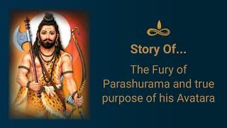 Story Time: The Fury of Parashurama & True Purpose of his Avatara