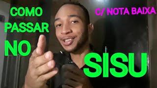 COMO PASSAR NO SISU C/ NOTA BAIXA (2021) - COMO PASSEI ?