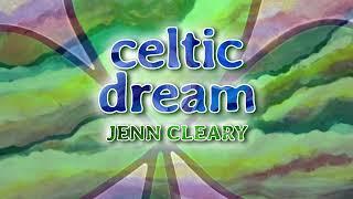 "Celtic Dream" by Jenn Cleary Lyric Video