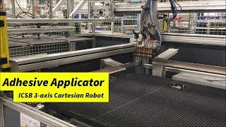 Adhesive Applicator using ICSB 3 axis Cartesian Robot by LC Automation