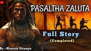 PASALTHA ZALUTA - Full Story /Completed Story