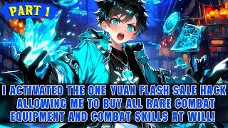 Part 1 | I Got a One-Yuan Flash Sale Hack and Can Buy All Rare Combat Skills and Equipment at Will!