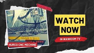 Hurco CNC mechine try to repaired CPU Unit | Wawcom