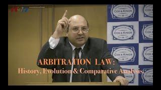 Arbitration Law: History, Evolution and Comparative Analysis of Arbitration Law - ROHINTON NARIMAN.