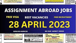 Assignment Abroad Times Today, 28 April 2023,Gulf Jobs Vacancies, Overseas Assignments wants