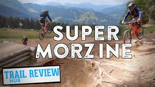 Super Morzine | The Ultimate Trail Guide.. LETS GO!