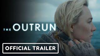 THE OUTRUN - Official Trailer (2024) Saoirse Ronan