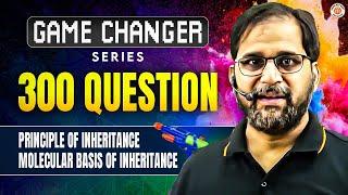 PRINCIPLE OF INHERITANCE AND MOLECULAR BASIS OF INHERITANCE | 300 QUESTIONS | BOTANY BY TARUN SIR