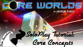 SoloPlay Tutorials: Core Worlds Basic Concepts