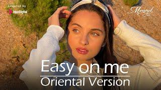 Mennel | Easy On Me - Adele ( Oriental Version)