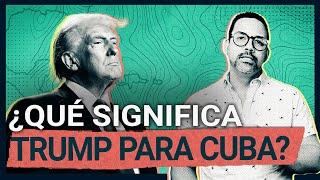   Trump arrasa en elecciones: ¿Qué significa para Cuba?