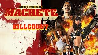 Machete (2010) Danny Trejo & Steven Seagal killcount