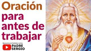 Oración para antes de ir a Trabajar