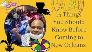 15 Things You should know before you come to New Orleans