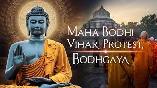 Maha bodhi vihar protest in Bodhgaya | reason behind the protest of bodhgaya