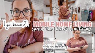 GETTING BRACES AT 33 YEARS OLD |MOBILE HOME LIVING WEEKEND VLOG | double wide mobile home homemaking