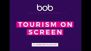 Academic Playlists: Tourism on Screen