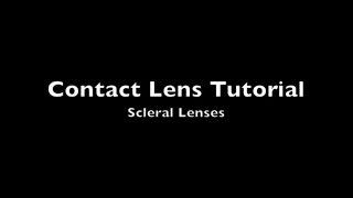 Scleral Contact Lens Tutorial