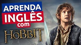 Aprenda Inglês com Filmes e Séries: O HOBBIT - UMA JORNADA INESPERADA