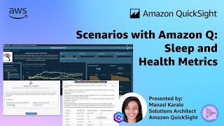 Scenarios with Amazon Q in QuickSight: Sleep and Health Metrics Demo